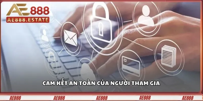 Cam kết an toàn của người tham gia