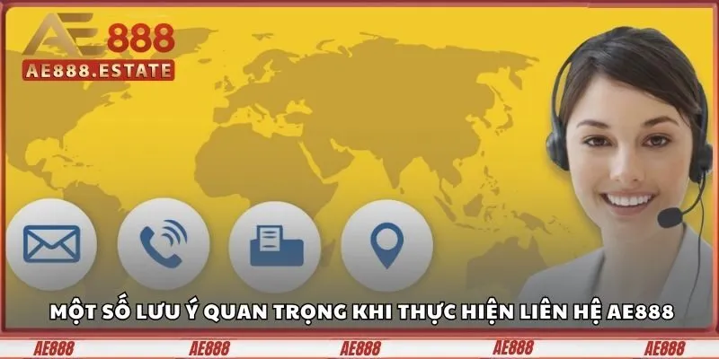 Một số lưu ý quan trọng khi thực hiện liên hệ 