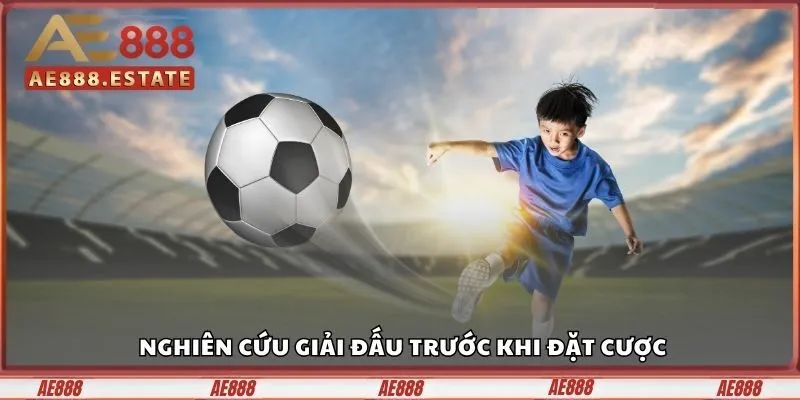 Nghiên cứu giải đấu trước khi đặt cược